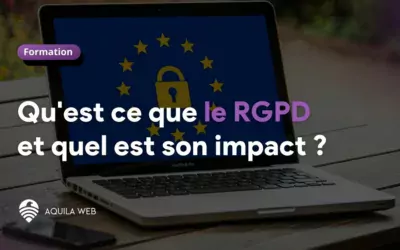 Qu’est ce que le RGPD et quel est son impact ?