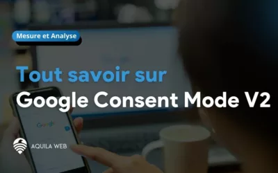 Tout savoir sur le Google Consent Mode V2