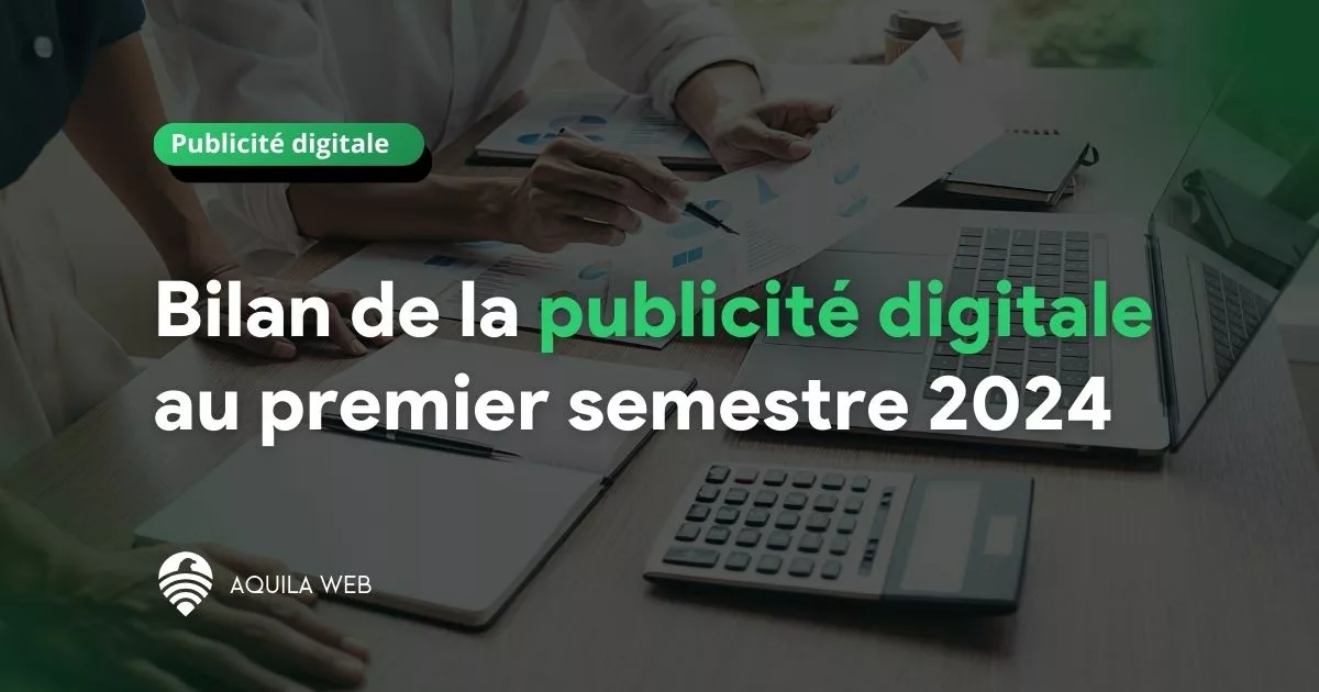 Publicité digitale en France au premier semestre 2024