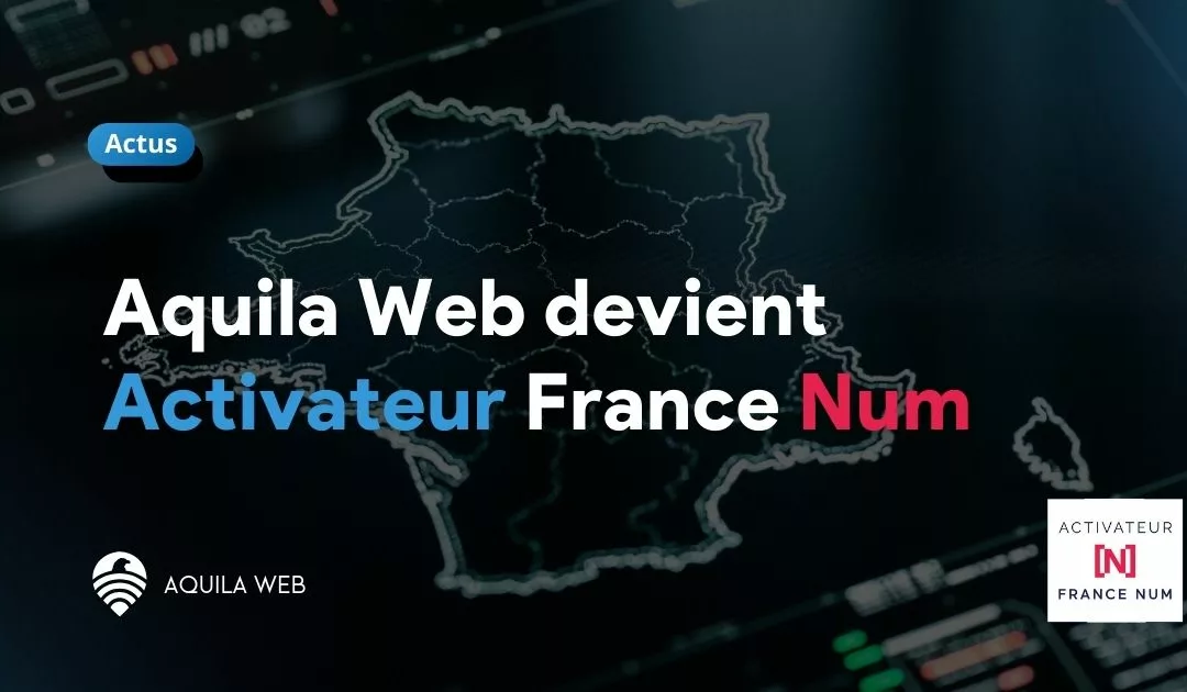 Aquila Web devient Activateur France Num