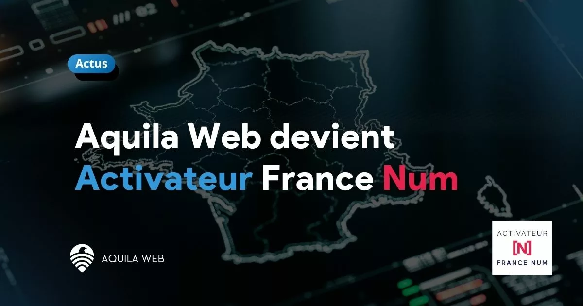 Aquila Web devient Activateur France Num