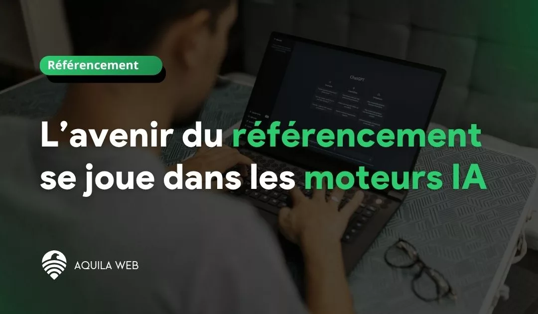 GEO : Pourquoi l’avenir du référencement se joue dans les moteurs IA